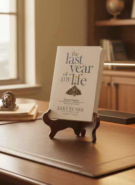 The Last Year of My Life (10 Leadership tools that transformed a deadly diagnosis into a path of renewal)